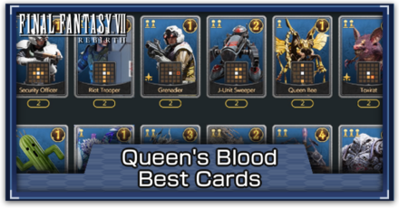 Queen&rsquo;s Blood Best Cards | FF7 Rebirth｜Game8