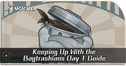 Honkai Star Rail - Keeping Up With the Bagtrashians Day 1 Guide