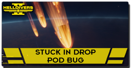 Helldivers 2 - Stuck in Drop Pod Bug