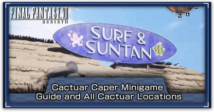 FF7 Rebirth - Cactuar Caper Minigame Guide and All Cactuar Locations