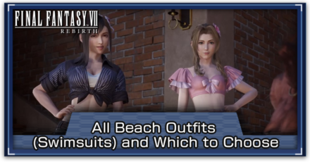 FF7 Rebirth - All Beach Outfits (Swimsuits) and Which to Choose