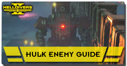 Helldivers 2 - Hulk Enemy Guide