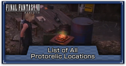 FF7 Rebirth - List of All Protorelic Locations