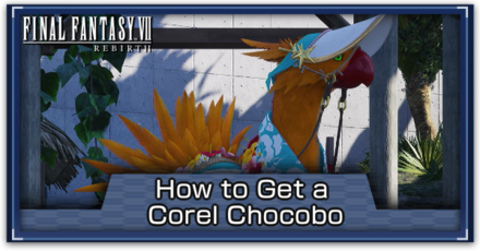 FF7 Rebirth - How to Get a Corel Chocobo
