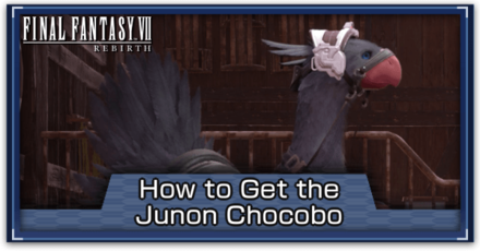 FF7 Rebirth - How to Get the Junon Chocobo