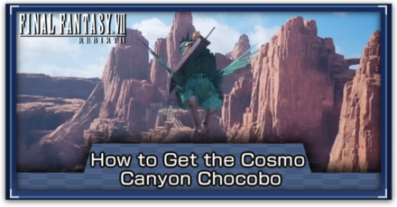 FF7 Rebirth - How to Get the Cosmo Canyon Chocobo