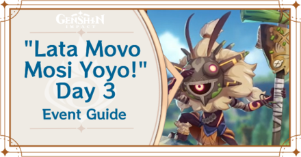 Genshin - Lata Movo Mosi Yoyo! Day 3 Guide