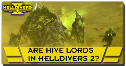 Helldivers 2 - Are Hive Lords in Helldivers 2