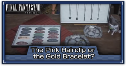 FF7 Rebirth - The Pink Hairclip or the Gold Bracelet Which Gift to Choose for Aerith