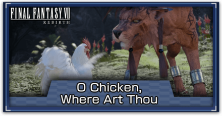 FF7 Rebirth - O Chicken, Where Art Thou Side Quest Guide