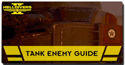 Helldivers 2 - Tank Enemy Guide