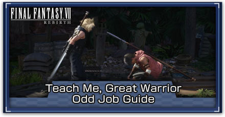 FF7 Rebirth - Teach Me, Great Warrior Side Quest Guide