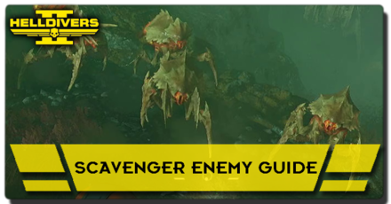 Helldivers 2 - Scavenger Enemy Guide