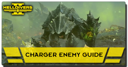Helldivers 2 - Charger Enemy Guide
