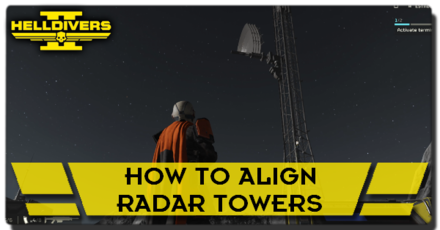 Helldivers 2 - How to Align Radar Towers