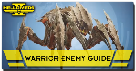Helldivers 2 - Warrior Enemy Guide