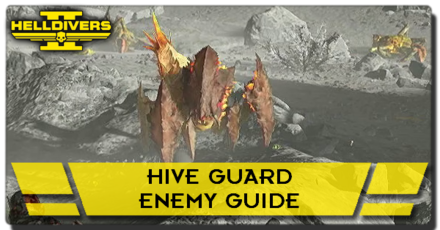 Helldivers 2 - Hive Guard Enemy Guide