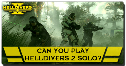 Helldivers 2 - Can You Play Helldivers 2 Solo