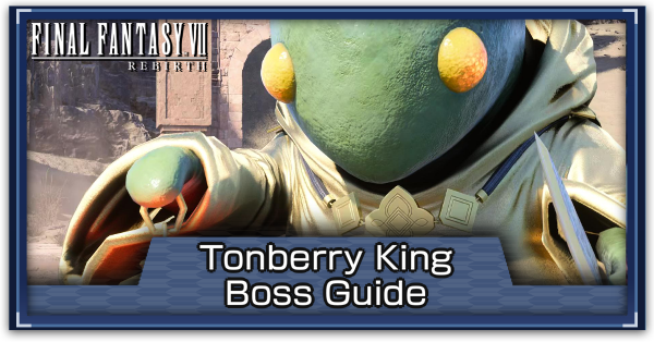 FF7 Rebirth - Tonberry King Hard Mode Guide