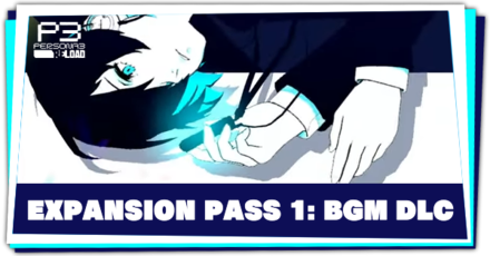 Persona 3 Reload - Expansion Pass 1