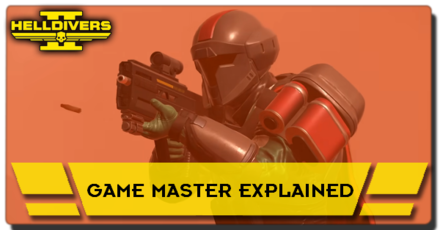 Helldivers 2 - Game Master Explained