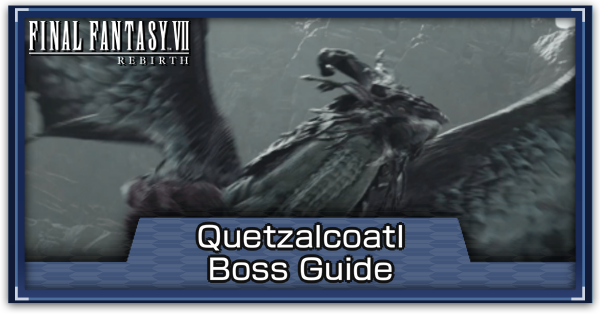 FF7 Rebirth - Quetzalcoatl Hard Mode Guide