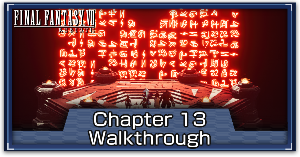 FF7 Rebirth - Chapter 13 Where Angels Fear to Tread Walkthrough