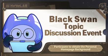 Honkai Star Rail - Black Swan Topic Discussion Event