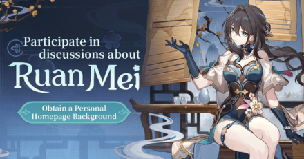 Honkai Star Rail - Ruan Mei Topic Discussion Event