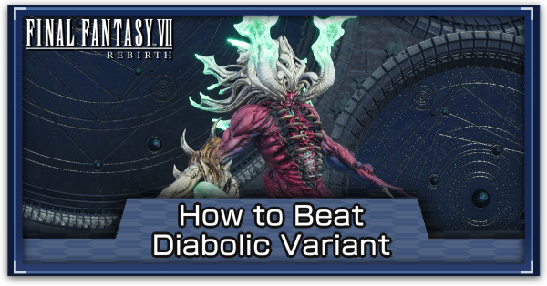 FF7 Rebirth - Diabolic Variant Hard Mode Guide
