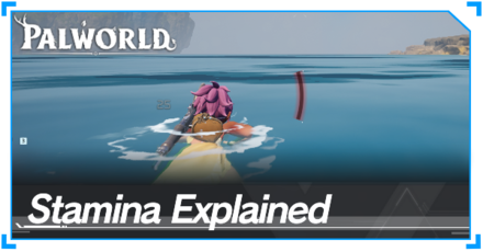 Stamina Stat Explained | Palworld｜Game8