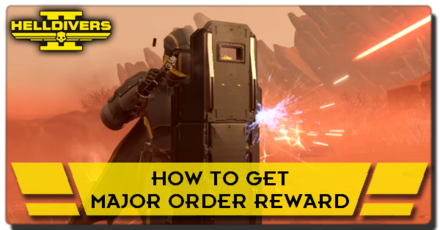Helldivers 2 - How to Get Major Order Reward