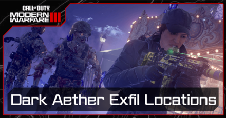 Modern Warfare 3 - Dark Aether Exfil Locations
