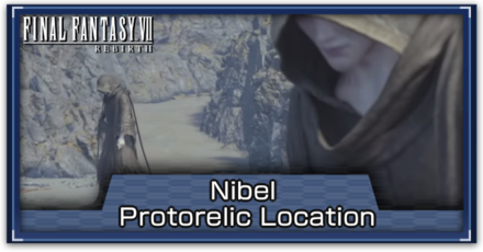 FF7 Rebirth - Nibel Protorelic Location