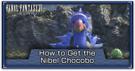 FF7 Rebirth - How to Get the Nibel Chocobo