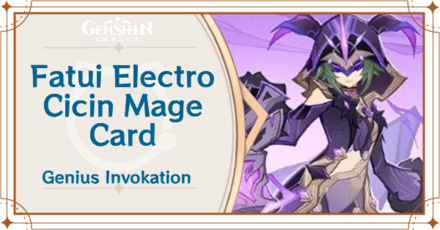 Fatui Electro Cicin Mage Card Decks, Skills, and How to Get | Genshin ...