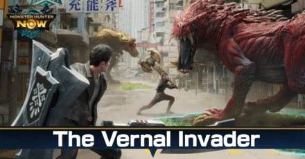 Monster Hunter Now - The Vernal Invader