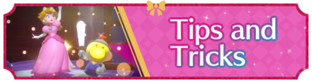 Princess Peach Showtime - Tips and Tricks