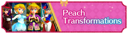 Princess Peach Showtime - Peach Transformations