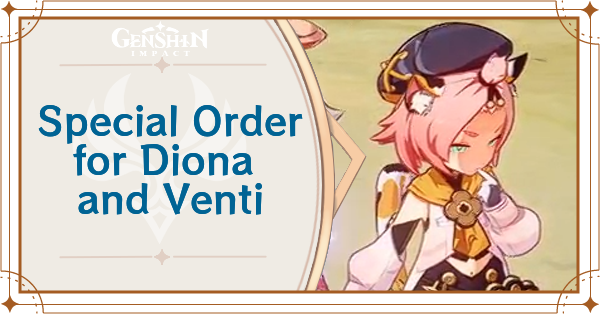 Genshin Impact - Special Potion for Diona and Venti Guide