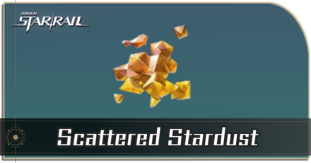 Honkai Star Rail - Scattered Stardust Locations and How to Get It