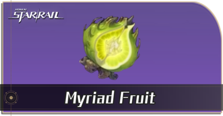 Honkai Star Rail - Myriad Fruit Locations and How to Get It