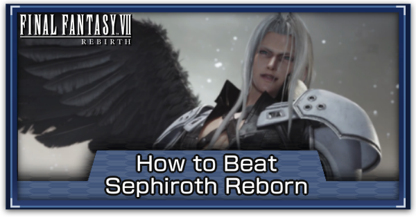 FF7 Rebirth - Sephiroth Reborn Hard Mode Guide