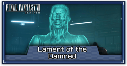 FF7 Rebirth - Lament of the Damned Side Quest Guide