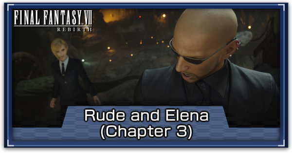 FF7 Rebirth - Rude and Elena Chapter 3 Hard Mode Guide