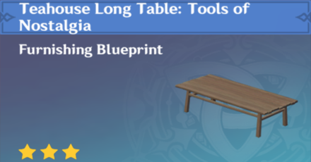 Genshin Impact - How to Get Teahouse Long Table: Tools of Nostalgia Furnishing