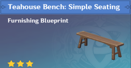 Genshin Impact - How to Get Teahouse Bench: Simple Seating Furnishing