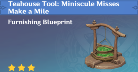 Genshin Impact - How to Get Teahouse Tool: Miniscule Misses Make a Mile Furnishing