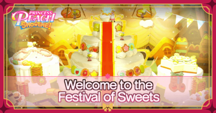 Princess Peach Showtime - Welcome to the Festival of Sweets Walkthrough Banner