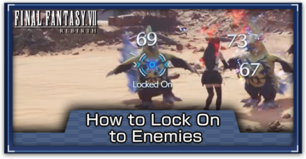 FF7 Rebirth - How to Lock On to Enemies